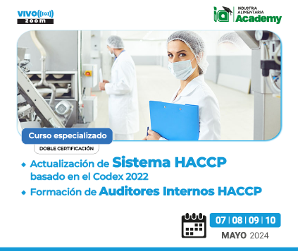 "Actualización del Sistema HACCP, basado en el CODEX Alimentarius 2022”   "Formación de Auditores Internos HACCP